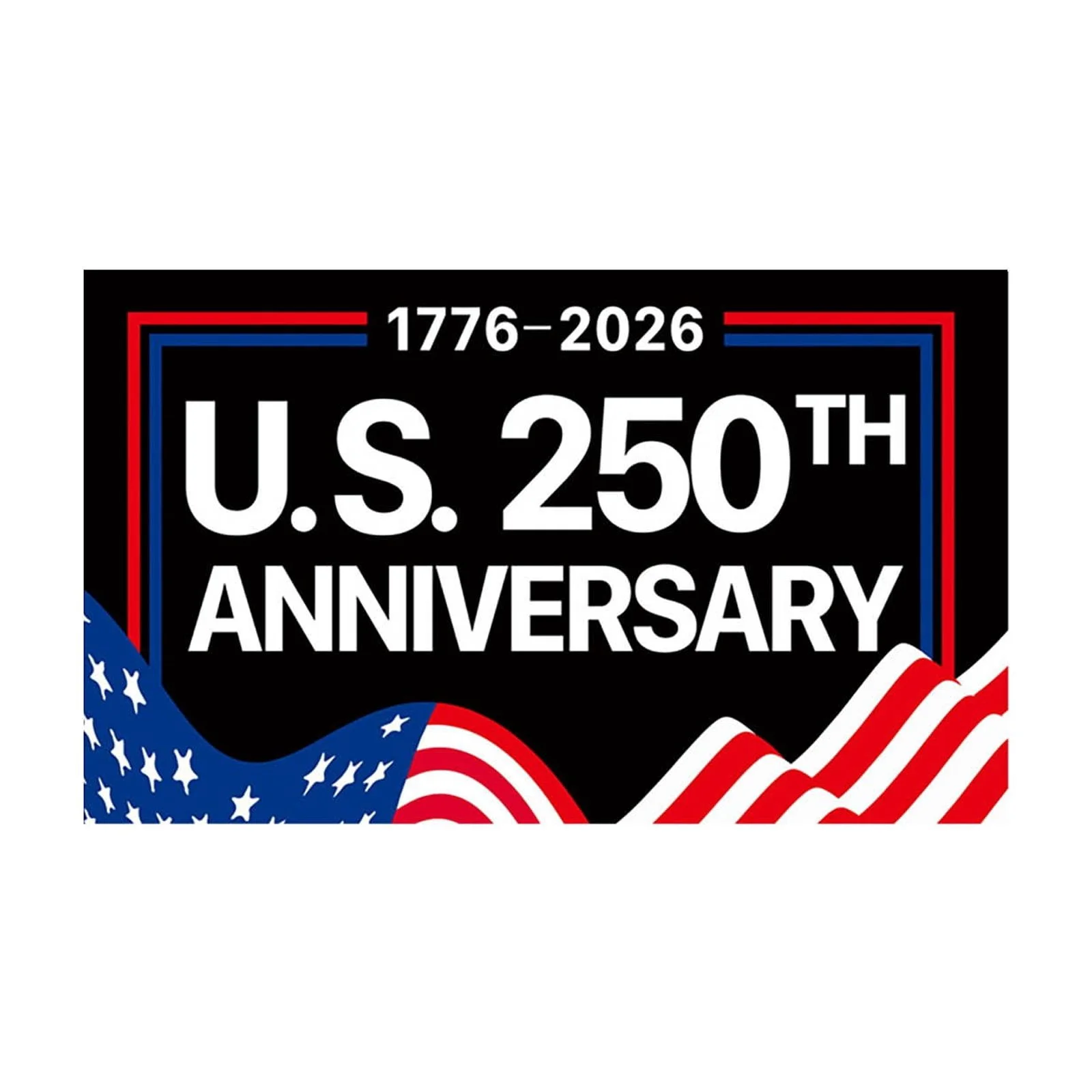 U.S. 250th Anniversary Flag 3x5 Ft 250 Anniversary Flag 1776-2026 250th Birthday Patriotic Stars Stripes Signs Hanging Decor Welcome Photo Backdrop Room House with Brass Grommets